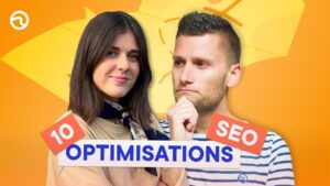 10 optimisations SEO : réussir à coup sûr son référencement naturel